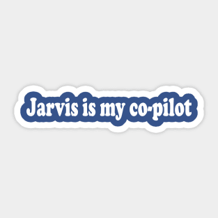 Jarvis is my co-pilot Sticker